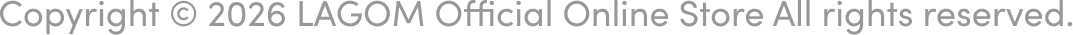 Copyright 2026 LAGOM Official Online Store All rights reserved.
